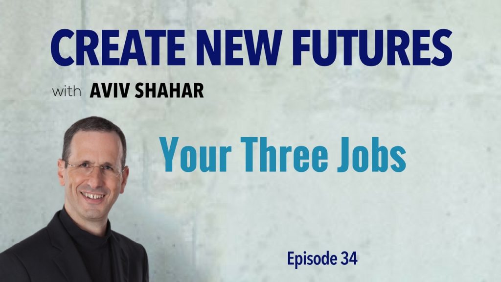Your Three Jobs